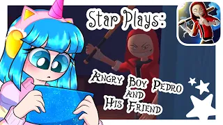 STAR PLAYS - Angry Boy Pedro and His Friend [PART 1]