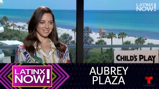 Aubrey Plaza tells us how a Puerto Rican Chucky from “Child’s Play” would be | Latinx Now!