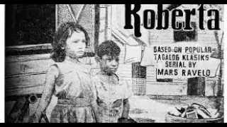 "Roberta" | 1951 | Tessie Agana | Boy Alano | Van Del Leon | Bella Flores | #SampaguitaPictures