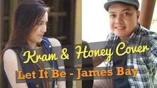 Let it go - James Bay ( Kram & Honey Cover )