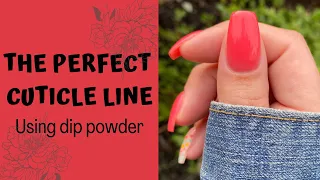 THE PERFECT CUTICLE LINE | DIY DIP POWDER