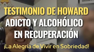 Testimonio de Recuperación: Invitado Howard de Alcohólicos Anónimos