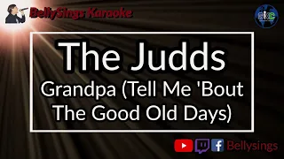 The Judds - Grandpa [Tell Me 'Bout The Good Old Days] (Karaoke)