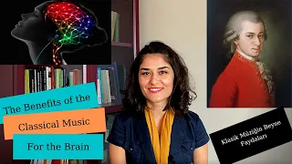 Klasik Müziğin Beyne Faydaları / The Benefits of Classical Music