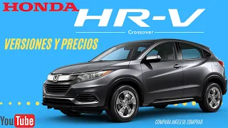 HONDA HR-V VERSIONES Y PRECIOS¡¡