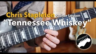 Rhythm/Lead Guitar Lesson - Chris Stapleton "Tennesee Whiskey"  - Chords, Tabs, Lyrics