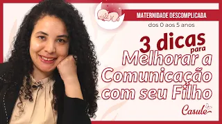 3 dicas de como melhorar a comunicação com seu filho • Casule Saúde e Bem-estar