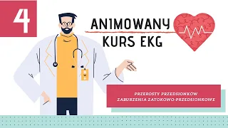 Animowany Kurs EKG cz. 4: Przerosty przedsionków, zaburzenie zatokowo-przedsionkowe