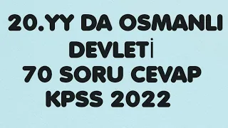 20.yy da Osmanlı Devleti,1.Dünya savaşı,Balkan savaşları,kpss tarih genel tekrar,kpss 2022,yks 2022