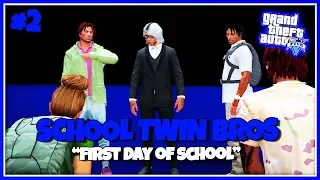 GTA 5 School Twin Bros Ep. 2 - FIRST DAY OF SCHOOL