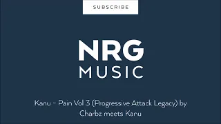 Kanu Pain Vol 3 Progressive Attack Legacy by Charbz meets Kanu