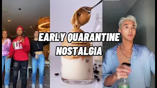 TIKTOK NOSTALGIA (EARLY QUARANTINE EDITION)