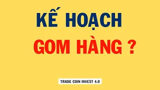 KẾ HOẠCH GOM HÀNG THỜI ĐIỂM NÀY | Phân Tích Bitcoin Hôm Nay Và Cập Nhật Thị Trường Crypto