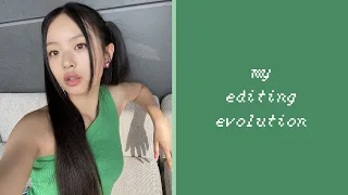 My Editing Evolution • 2020 - 2022 •