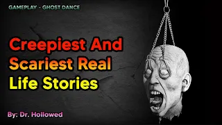 Creepiest And Scariest Real Life Stories | Ghost Song