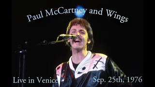 Paul McCartney and Wings - Live in Venice (September 25th, 1976) - Best Source Merge