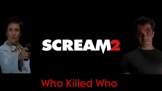 Who Killed Who - Scream 2 (Original)