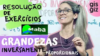 GRANDEZAS INVERSAMENTE PROPORCIONAIS  -  EXERCÍCIOS  -  Professora Gis