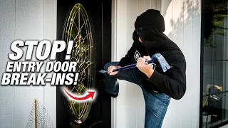 How To STOP Entry Door BREAK-INS! Burglar-Proof Your HOME! 6 TIPS To Keep Your Family And Home SAFE!