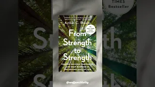 From Strength to Strength - Finding Success, Happiness - By Arthur C. Brooks - Hardcover.