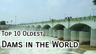 Top 5 Oldest Dams In the World Still in Use