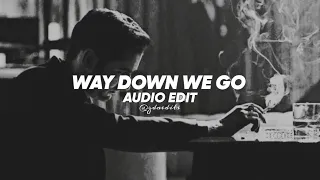 Kaleo -Way Down We Go ▪︎ [EDIT AUDIO]