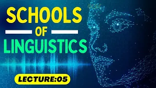 Schools of Linguistics