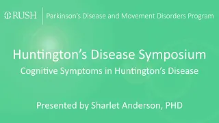 Huntington's Disease Symposium - Cognitive Symptoms in Huntington's Disease