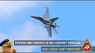 THIS IS ONE OF THE MOST IMPRESSIVE F-18 HORNET DISPLAYS FINNISH AIR FORCE • RIAT 2023 RAF FAIRFORD