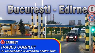 Traseu Romania - Turcia / Bucuresti - Edirne Detaliat