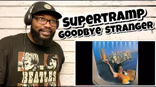 Supertramp - Goodbye Stranger | REACTION