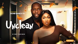 UNCLEAN - Ray Emodi, Ebube Nwagbo 2023 Nigerian Nollywood Romantic Movie