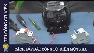 Kỹ Thuật Thi Công Cơ Điện -CÁCH LẮP ĐẶT CÔNG TƠ ĐIỆN MỘT PHA |MECHANICAL ENGINEERING