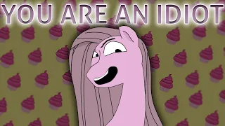 MLP Meme // YOU ARE AN IDIOT!