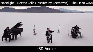 Moonlight - Electric Cello (Inspired by Beethoven) | The Piano Guys (8D Audio)