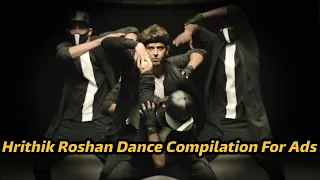 Hrithik Roshan Dance Compilation For Advertisement