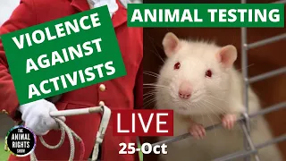 LS3: Violence Against Activists And Responding To Animal Testing (f. Mel Broughton)