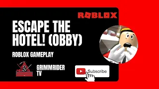 Roblox Gameplay: ESCAPE THE HOTEL! (OBBY)