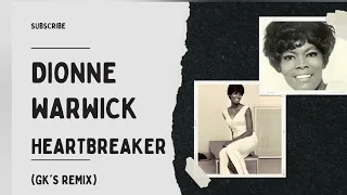 Dionne Warwick - Heartbreaker ( gk's remix )