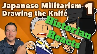 Japanese Militarism - Drawing the Knife (Historian Reacts)