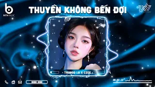 Thuyền Không Bến Đợi Remix - Anh Như Con Thuyền Không Bến Đợi | Nhạc Hot TikTok 2024