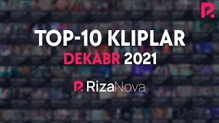 #TOP10 Kliplar #Dekabr2021 #RizaNova