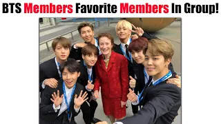 When BTS Members Asked Who is Their Favorite Members In The Group!