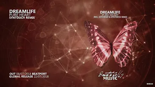 DreamLife - Pure Heart (Syntouch Remix)