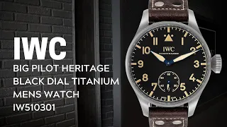 IWC Big Pilot Heritage Black Dial Titanium Mens Watch IW510301 Review | SwissWatchExpo