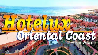 Hotelux Oriental Coast ☀️ Marsa Alam 🌴 🇪🇬 (Hotel Tour 4K ULTRA HD)
