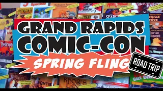 ROAD TRIP! Grand Rapids Comic-Con | Spring Fling 2023