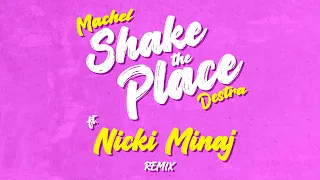 Machel Montano x Destra - Shake the Place Remix ft. Nicki Minaj (Official Audio) | Soca 2023