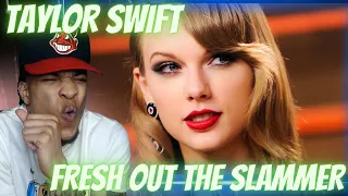 I DID MY TIME!! TAYLOR SWIFT - FRESH OUT THE SLAMMER (THE TORTURED POETS DEPARTMENT) | REACTION