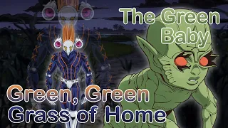 Green, Green Grass of Home - The Green Baby (JJBA Musical leitmotif/AMV)